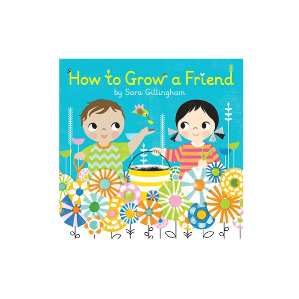 How to Grow a Friend